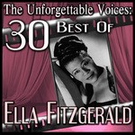 cover: Ella Fitzgerald - The Unforgettable Voices: 30 Best Of Ella Fitzgerald