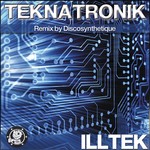 cover: Teknatronik - Ill Tek