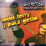 cover: Terry, Todd|J Paul Getto - Go Bitch