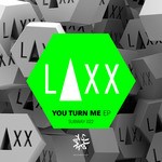 cover: Laxx - You Turn Me EP