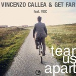 cover: Get Far|Callea, Vincenzo|Vdc - Tear Us Apart