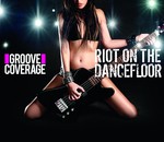 cover: Groove Coverage - Riot On The Dancefloor