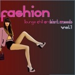 cover: Various - Fashion Lounge Chill Ambient Moods Vol 1: 50 Tunes for Your Relax