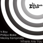 cover: Kempinskiy, Nikolay|Phillipo Blake|V Ray - Where Are You