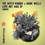 cover: Dutch Rudder, The|Mark Wells - Love Not War EP