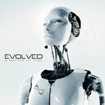 cover: Evolved - A Matter Of Time