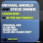 cover: Angelo, Michael|Steve Owner - I Know Now Vs In The Air Tonight (remixes)