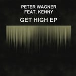 cover: Kenny|Wagner, Peter - Get High EP