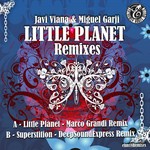 cover: Viana, Javi|Miguel Garji - Little Planet (remixes)