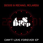 cover: Desos|Michael Mclardy - Can't Live Forever