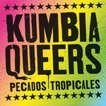 cover: Kumbia Queers - Pecados Tropicales