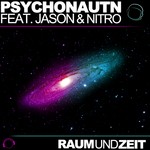 cover: Jason & Nitro|Psychonautn - Raum & Zeit (remixes)