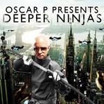 cover: Oscar P|Cesar Caballero|Julu Sound|Bilal A|C Scott|Zulumafia - Oscar P Presents Deeper Ninjaz