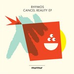 cover: Rhymos - Cancel Reality EP