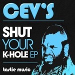 cover: Cevs - Shut Your K Hole EP