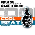 cover: Edu Reyes|Josephine Sweett - Make It Right (remixes)