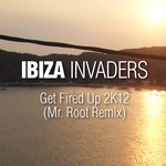 cover: Ibiza Invaders - Get Fired Up 2K12