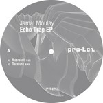 cover: Jamal Moulay - Echo Trap EP