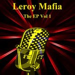 cover: Leroy Mafia - The EP Vol 1