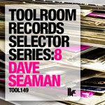 cover: Various|Seaman, Dave - Toolroom Records Selector Series: 8 Dave Seaman (unmixed tracks)