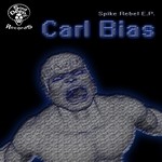 cover: Carl Bias - Spike Rebel EP