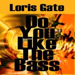 cover: Loris Gate - Do You Like The Bass EP