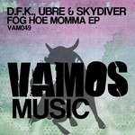 cover: Dfk|Ubre|Skydiver - Fog Hoe Momma EP