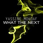 cover: Yassine Mokdaf - What The Next