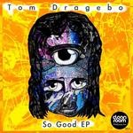 cover: Tom Dragebo - So Good