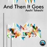 cover: Aeshi Takeshi - & Then It Goes