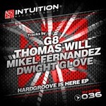 cover: Dwight Glove|G8|Mikel Fernandez|Thomas Will - Hardgroove Is Here EP