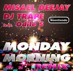 cover: Misael Deejay|Odile S|Trape - Monday Morning Remix