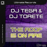 cover: Dj Tega|Dj Torete - The Roof Is On Fire