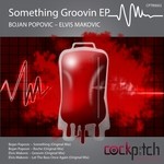 cover: Popovic, Bojan|Elvis Makovic - Something Groovin EP