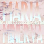 cover: Maria Minerva - Will Happiness Find Me?