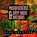 cover: Dirty House Bastards|Musiqfuckersz - Afro American