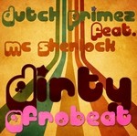 cover: Dutch Primez|Mc Sherlock - Dirty Afrobeat