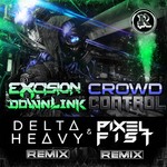 cover: Downlink|Excision - Crowd Control (remixes)