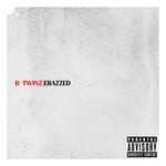 cover: B Twinz - Erazzed