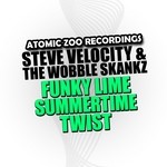 cover: Steve Velocity|The Wobble Skankz - Funky Lime Summertime Twist