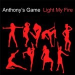 cover: Anthonys Games - Light My Fire