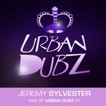 cover: Jeremy Sylvester - Rise Of Urban Dubz EP