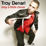 cover: Troy Denari - Step A Little Closer