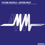 cover: Future Disciple - Jupiter Fruit