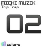 cover: Michi Muzik - Trip Trap