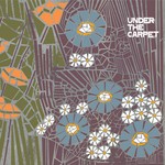 cover: Under The Carpet - Under The Carpet