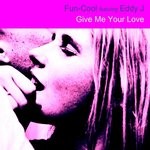 cover: Fun Cool - Give Me Your Love