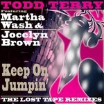 cover: Jocelyn Brown|Martha Wash|Terry, Todd - Keep On Jumpin' (The Lost Tape Remixes)