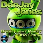 cover: Deejay Jones - Green Light Robot EP