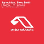 cover: Jaytech|Steve Smith - Stranger (The Remixes)